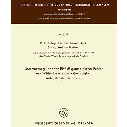 Untersuchung ?ber den Einflu? geometrischer Fehler von W?lzfr?sern auf die Genau [Paperback]