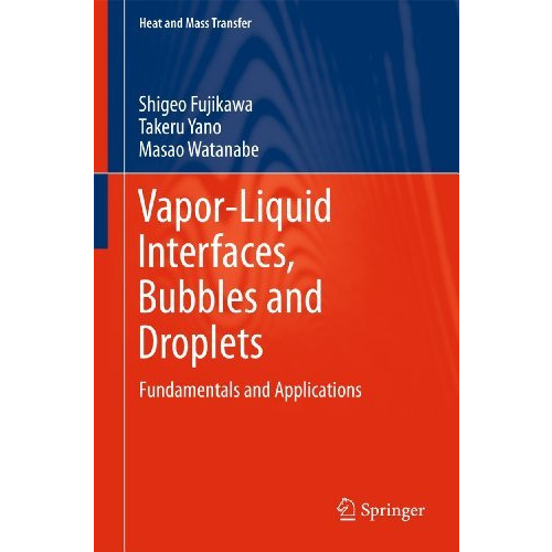 Vapor-Liquid Interfaces, Bubbles and Droplets: Fundamentals and Applications [Paperback]