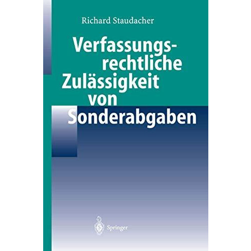 Verfassungsrechtliche Zul?ssigkeit von Sonderabgaben [Paperback]