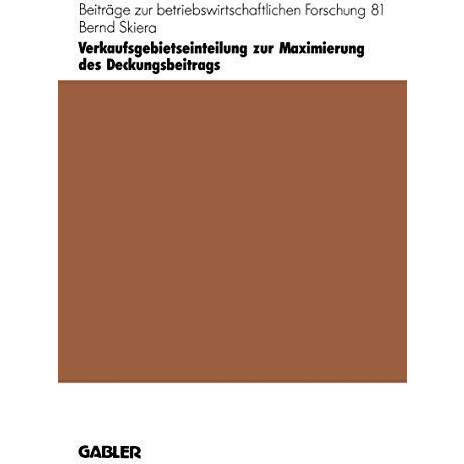 Verkaufsgebietseinteilung zur Maximierung des Deckungsbeitrags [Paperback]