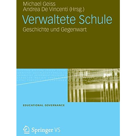 Verwaltete Schule: Geschichte und Gegenwart [Paperback]