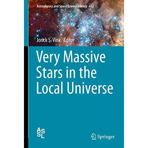 Very Massive Stars in the Local Universe [Hardcover]