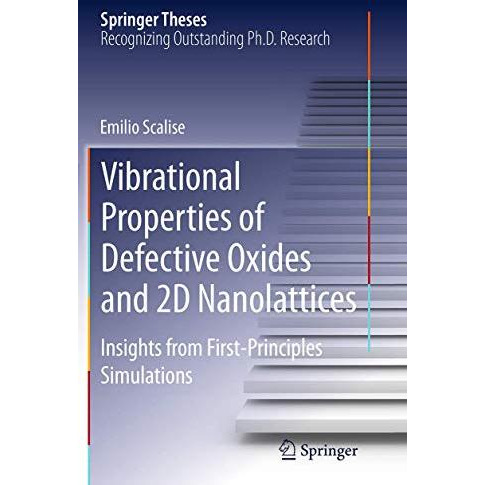 Vibrational Properties of Defective Oxides and 2D Nanolattices: Insights from Fi [Paperback]