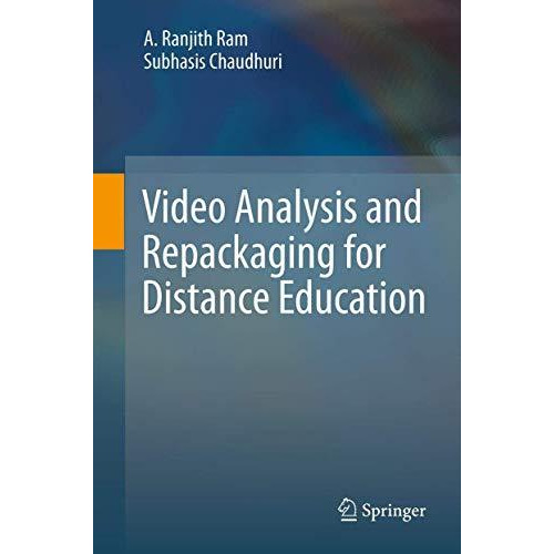 Video Analysis and Repackaging for Distance Education [Hardcover]