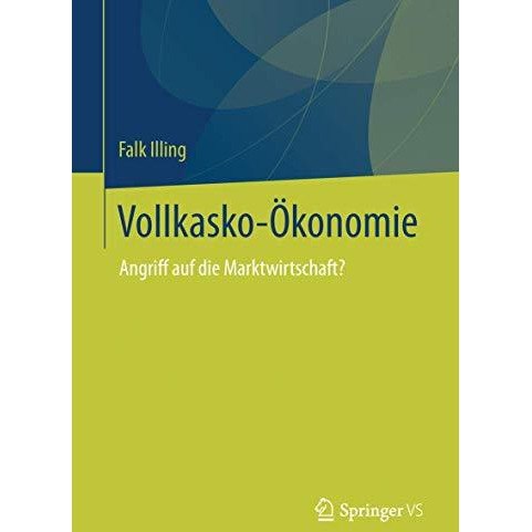 Vollkasko-?konomie: Angriff auf die Marktwirtschaft? [Paperback]