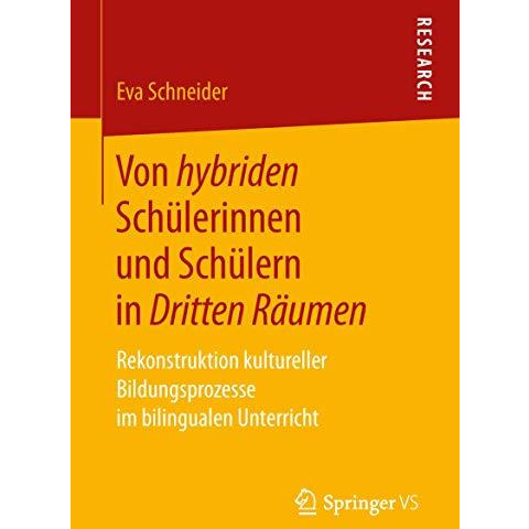 Von hybriden Sch?lerinnen und Sch?lern in Dritten R?umen: Rekonstruktion kulture [Paperback]