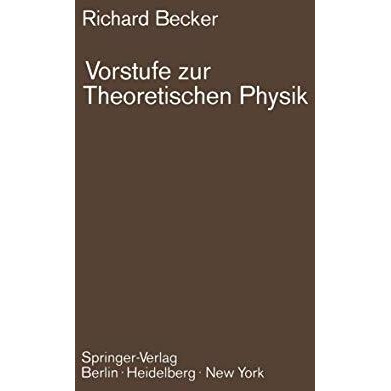 Vorstufe zur Theoretischen Physik [Paperback]