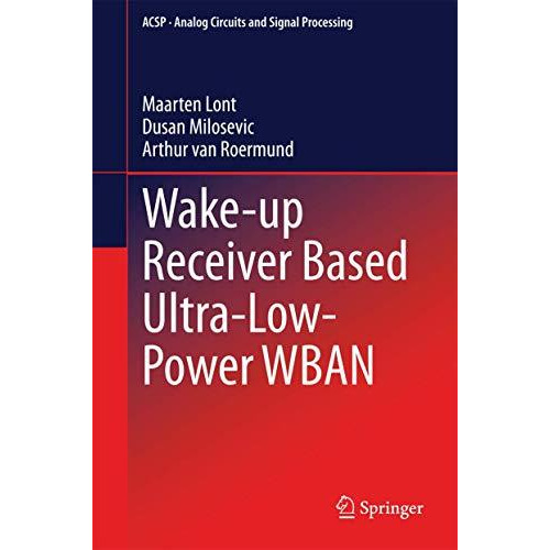 Wake-up Receiver Based Ultra-Low-Power WBAN [Hardcover]