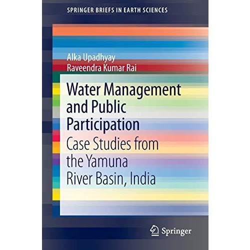 Water Management and Public Participation: Case Studies from the Yamuna River Ba [Paperback]