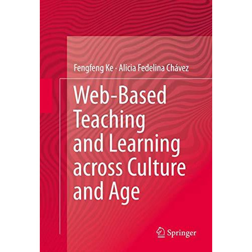 Web-Based Teaching and Learning across Culture and Age [Hardcover]