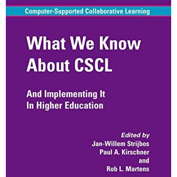 What We Know About CSCL: And Implementing It In Higher Education [Paperback]