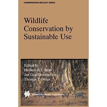 Wildlife Conservation by Sustainable Use [Paperback]