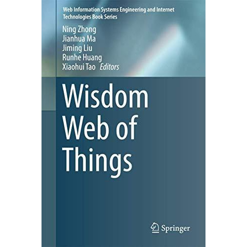 Wisdom Web of Things [Hardcover]