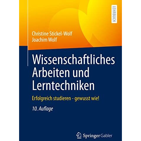 Wissenschaftliches Arbeiten und Lerntechniken: Erfolgreich studieren - gewusst w [Paperback]