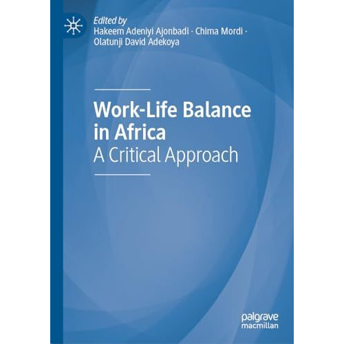 Work-Life Balance in Africa: A Critical Approach [Hardcover]