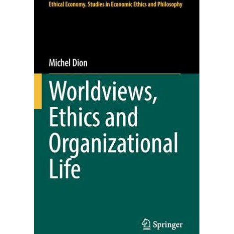 Worldviews, Ethics and Organizational Life [Paperback]