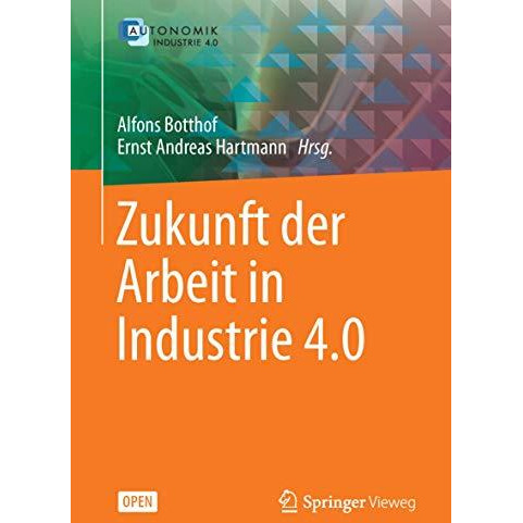 Zukunft der Arbeit in Industrie 4.0 [Paperback]