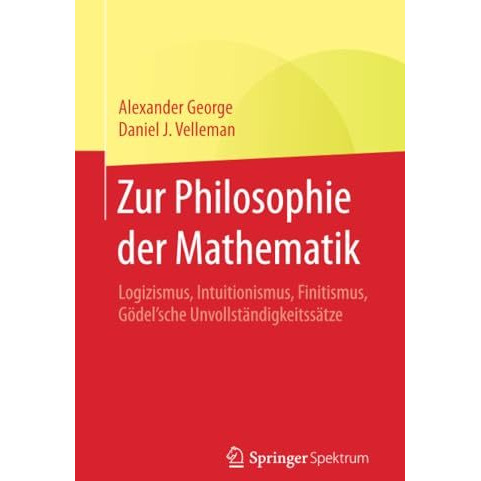 Zur Philosophie der Mathematik: Logizismus, Intuitionismus, Finitismus, G?del'sc [Paperback]