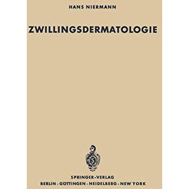 Zwillingsdermatologie: Eine Studie ?ber den Erblichkeitsgrad bei 89 Hautkrankhei [Paperback]