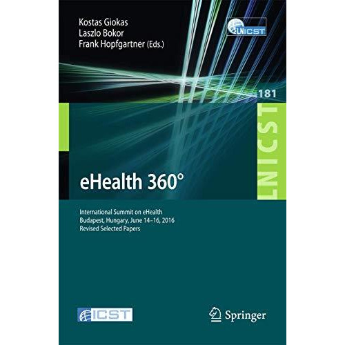 eHealth 360?: International Summit on eHealth, Budapest, Hungary, June 14-16, 20 [Paperback]