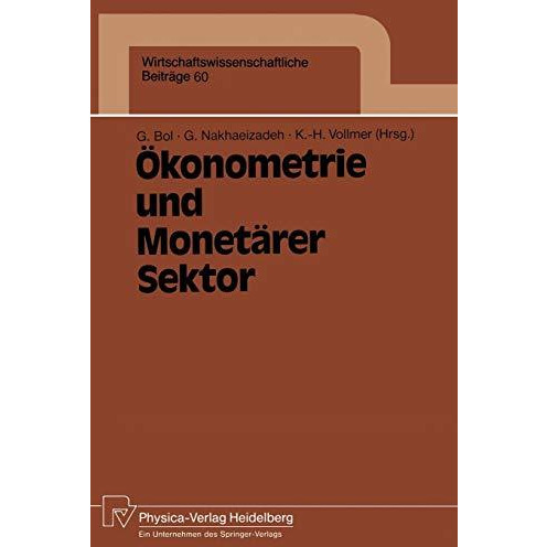 ?konometrie und Monet?rer Sektor: Ergebnisse des 3. Karlsruher ?konometrie-Works [Paperback]