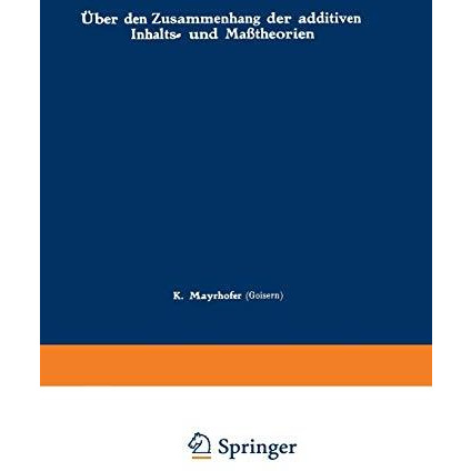 ?ber den Zusammenhang der additiven Inhalts- und Ma?theorien [Paperback]