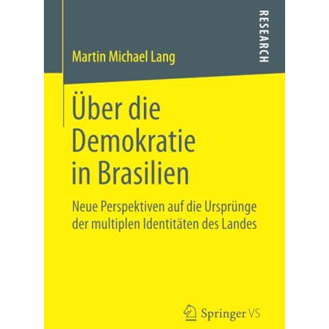 ?ber die Demokratie in Brasilien: Neue Perspektiven auf die Urspr?nge der multip [Paperback]