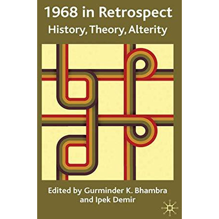 1968 in Retrospect: History, Theory, Alterity [Paperback]