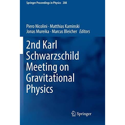 2nd Karl Schwarzschild Meeting on Gravitational Physics [Paperback]