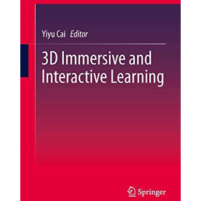 3D Immersive and Interactive Learning [Paperback]