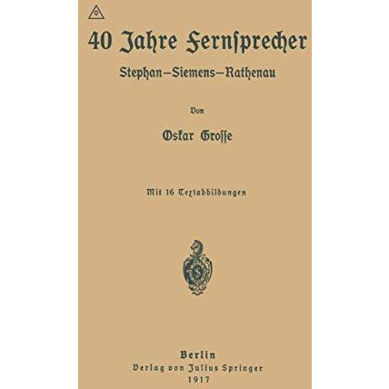 40 Jahre Fernsprecher: Stephan-Siemens-Rathenau [Paperback]