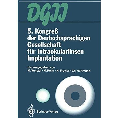 5. Kongre? der Deutschsprachigen Gesellschaft f?r Intraokularlinsen Implantation [Paperback]