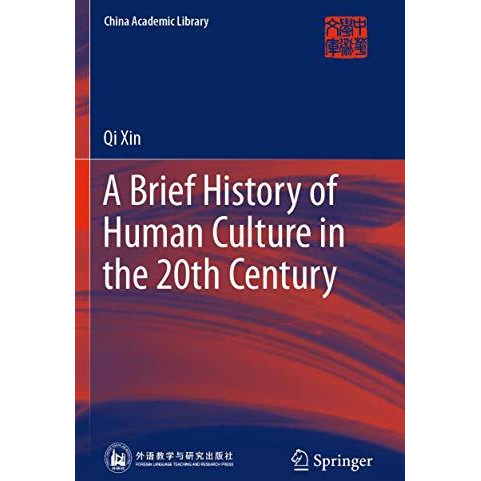 A Brief History of Human Culture in the 20th Century [Paperback]