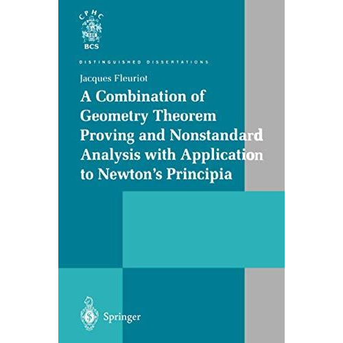 A Combination of Geometry Theorem Proving and Nonstandard Analysis with Applicat [Paperback]