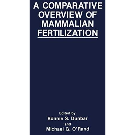 A Comparative Overview of Mammalian Fertilization [Paperback]