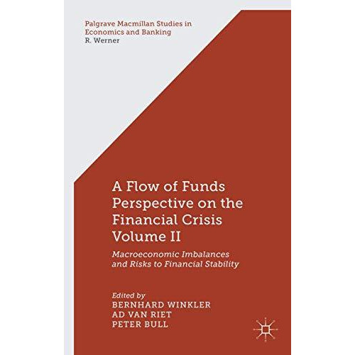 A Flow-of-Funds Perspective on the Financial Crisis Volume II: Macroeconomic Imb [Hardcover]