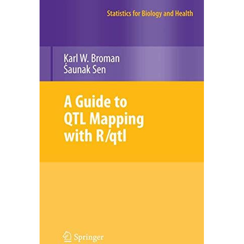 A Guide to QTL Mapping with R/qtl [Paperback]