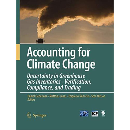 Accounting for Climate Change: Uncertainty in Greenhouse Gas Inventories - Verif [Paperback]