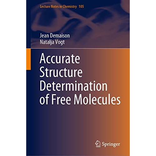 Accurate Structure Determination of Free Molecules [Hardcover]