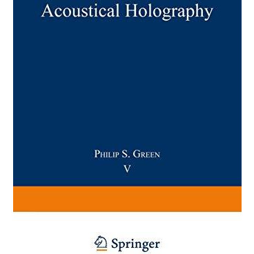 Acoustical Holography: Volume 5 [Paperback]