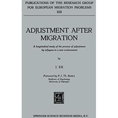 Adjustment after Migration: A longitudinal study of the process of adjustment by [Paperback]