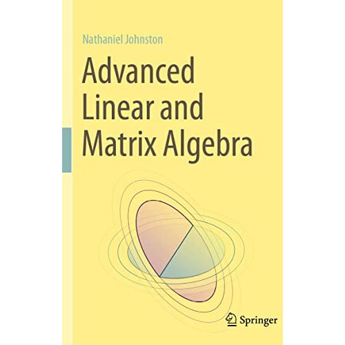 Advanced Linear and Matrix Algebra [Paperback]