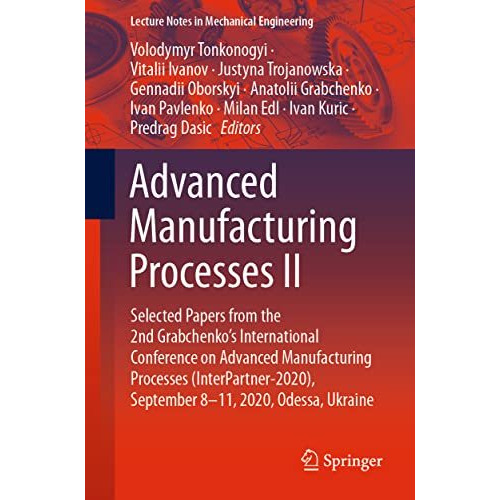 Advanced Manufacturing Processes II: Selected Papers from the 2nd Grabchenkos I [Paperback]