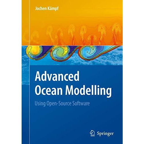 Advanced Ocean Modelling: Using Open-Source Software [Hardcover]