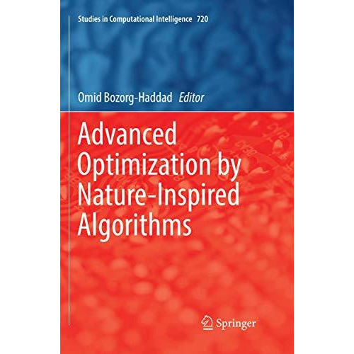 Advanced Optimization by Nature-Inspired Algorithms [Paperback]