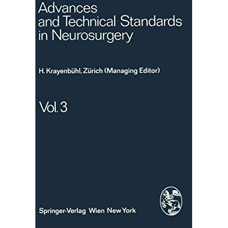 Advances and Technical Standards in Neurosurgery [Paperback]