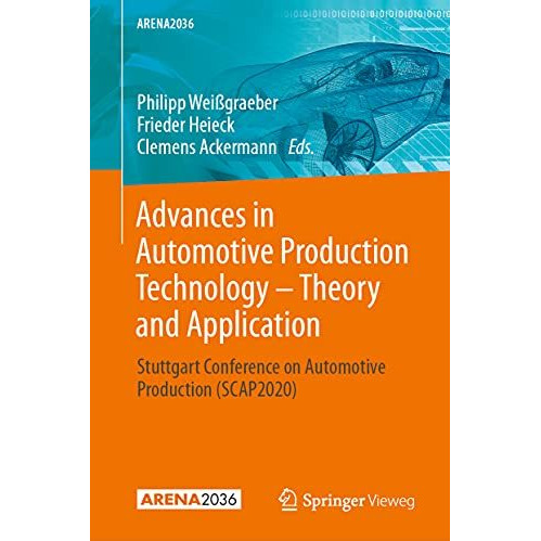 Advances in Automotive Production Technology  Theory and Application: Stuttgart [Hardcover]