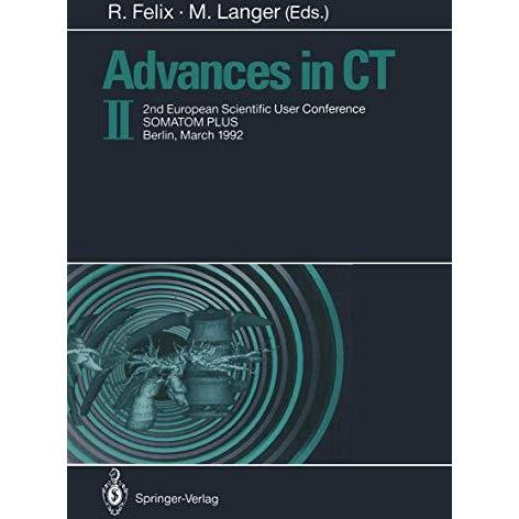 Advances in CT II: 2nd European Scientific User Conference SOMATOM PLUS, Berlin, [Paperback]