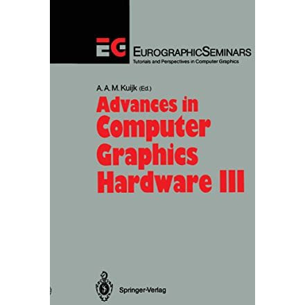 Advances in Computer Graphics Hardware III [Hardcover]