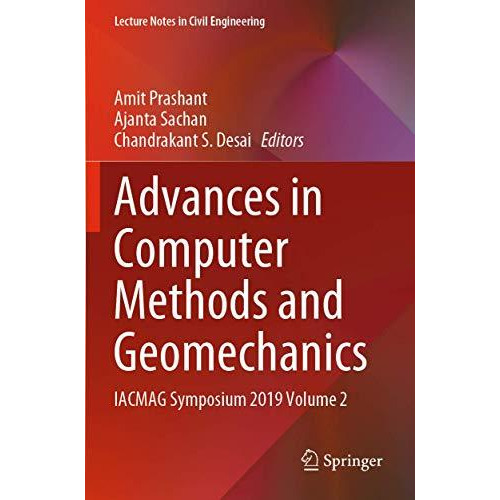 Advances in Computer Methods and Geomechanics: IACMAG Symposium 2019 Volume 2 [Paperback]